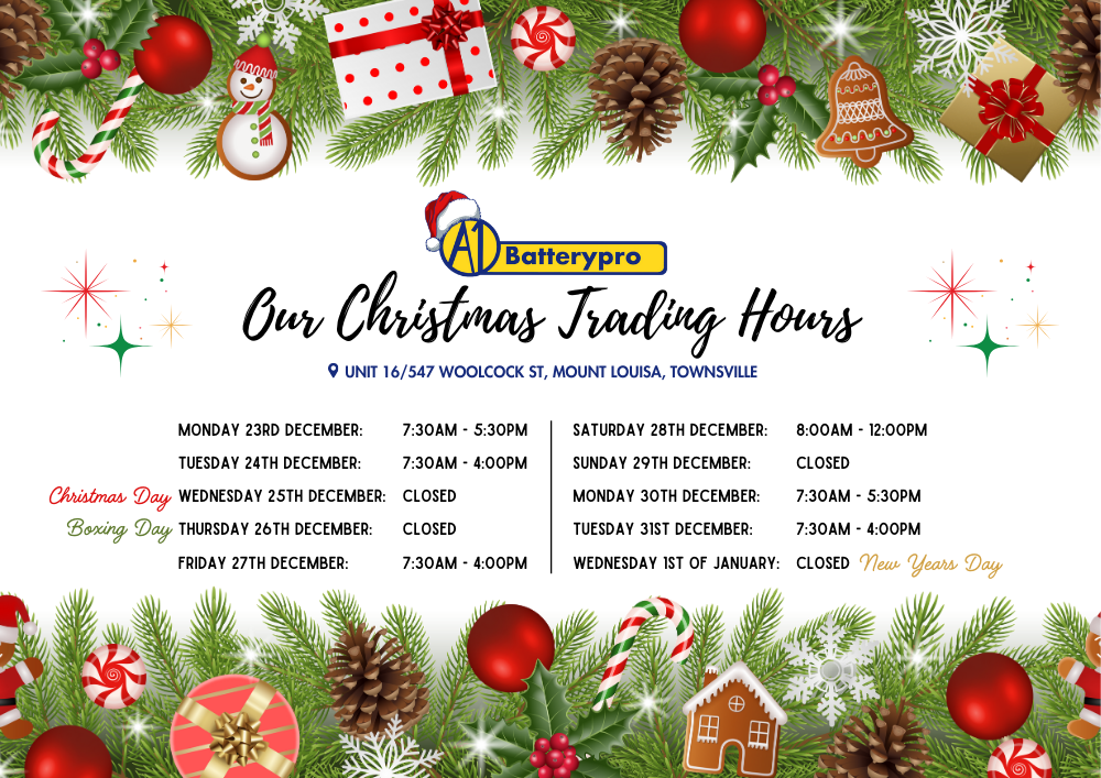 A1 Batterypro Townsville: Christmas Trading Hours A1 Batterypro's Christmas Trading Hours in Townsville from the 23rd of December to the 1st of January